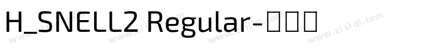 H_SNELL2 Regular字体转换